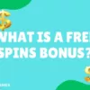 What are Free Spins on Online Casinos?